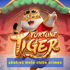 abutres moto clube crimes